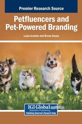 Luzia Arantes, Bruno Sousa - Petfluencers and Pet-Powered Branding, Inbunden