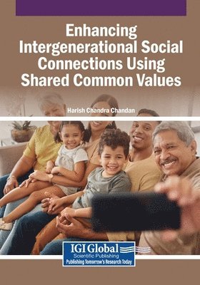 Harish Chandra Chandan - Enhancing Intergenerational Social Connections Using Shared Common Values, Häftad