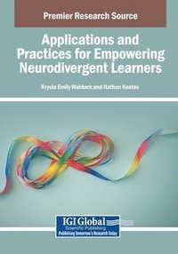 bokomslag Applications and Practices for Empowering Neurodivergent Learners