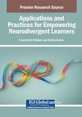 bokomslag Applications and Practices for Empowering Neurodivergent Learners