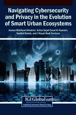Navigating Cybersecurity and Privacy in the Evolution of Smart Urban Ecosystems