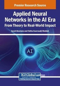 bokomslag Applied Neural Networks in the AI Era: From Theory to Real-World Impact