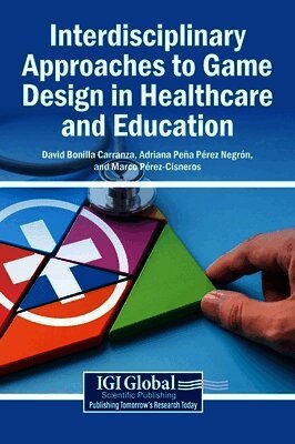 Interdisciplinary Approaches to Game Design in Healthcare and Education