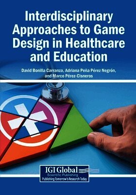 Interdisciplinary Approaches to Game Design in Healthcare and Education