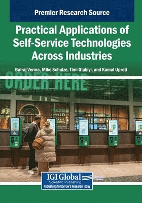 bokomslag Practical Applications of Self-Service Technologies Across Industries
