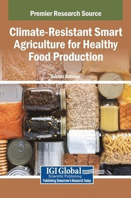 Eduard Babulak - Climate-Resistant Smart Agriculture for Healthy Food Production, Inbunden