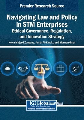 bokomslag Navigating Law and Policy in STM Enterprises: Ethical Governance, Regulation, and Innovation Strategy