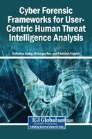 Cyber Forensic Frameworks for User-Centric Human Threat Intelligence Analysis