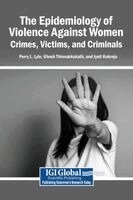 Perry L Lyle, Ghosh Thinnakkakath, Jyoti Kukreja - Epidemiology of Violence Against Women, Inbunden
