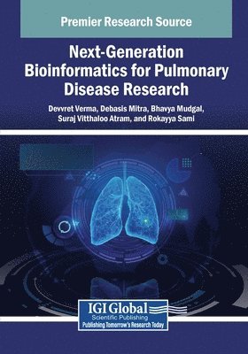 Devvret Verma, Debasis Mitra - Next-Generation Bioinformatics for Pulmonary Disease Research, Häftad