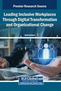 bokomslag Leading Inclusive Workplaces Through Digital Transformation and Organizational Change