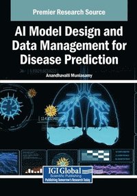 bokomslag AI Model Design and Data Management for Disease Prediction