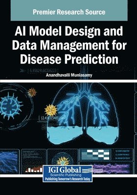 bokomslag AI Model Design and Data Management for Disease Prediction