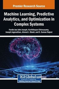 bokomslag Machine Learning, Predictive Analytics, and Optimization in Complex Systems