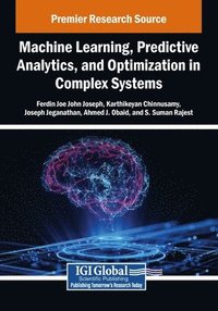bokomslag Machine Learning, Predictive Analytics, and Optimization in Complex Systems