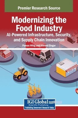 Pawan Whig, Ahmed Elngar - Modernizing the Food Industry, Inbunden