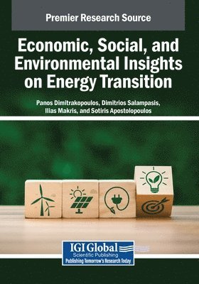 Panos Dimitrakopoulos, Dimitrios Salampasis, Ilias Makris - Economic, Social, and Environmental Insights on Energy Transition, Häftad