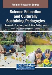 bokomslag Science Education and Culturally Sustaining Pedagogies: Research, Practices, and Critical Reflections