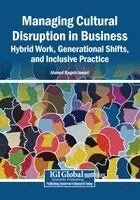 Ahmed Rageh Ismail - Managing Cultural Disruption in Business: Hybrid Work, Generational Shifts, and Inclusive Practice, Häftad. Tillgänglighet: Lägg i varukorg