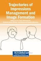 Ebtihaj Al A'Ali, Khairi Mohamed Ali, Gardenia Jassim Alsaffar, Mohammed Abdulla Almannaei - Trajectories of Impressions Management and Image Formation, Inbunden