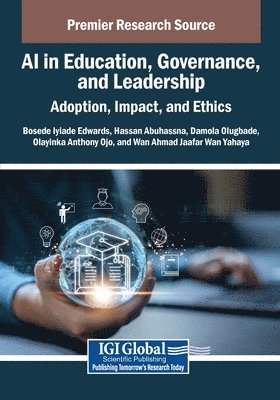Bosede Iyiade Edwards, Hassan Abuhassna - AI in Education, Governance, and Leadership: Adoption, Impact, and Ethics, Häftad