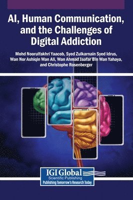 AI, Human Communication, and the Challenges of Digital Addiction