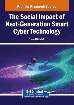 The Social Impact of Next-Generation Smart Cyber Technology