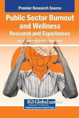 bokomslag Public Sector Burnout and Wellness: Research and Experiences