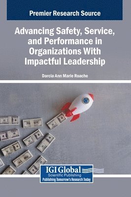 bokomslag Advancing Safety, Service, and Performance in Organizations With Impactful Leadership
