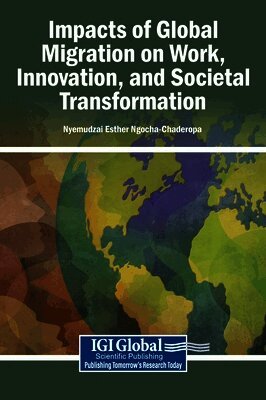 Impacts of Global Migration on Work, Innovation, and Societal Transformation