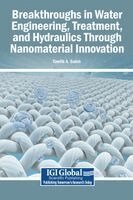 Breakthroughs in Water Engineering, Treatment, and Hydraulics Through Nanomaterial Innovation