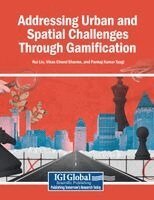 Rui Liu, Vikas Chand Sharma - Addressing Urban and Spatial Challenges Through Gamification, Häftad