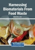 Abdul Sattar Jatoi - Harnessing Biomaterials From Food Waste, Häftad
