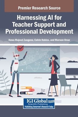 Hewa Majeed Zangana, Calvin Nobles, Marwan Omar - Harnessing AI for Teacher Support and Professional Development, Inbunden
