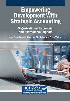 Empowering Development With Strategic Accounting: Organizational, Economic, and Sustainable Impacts