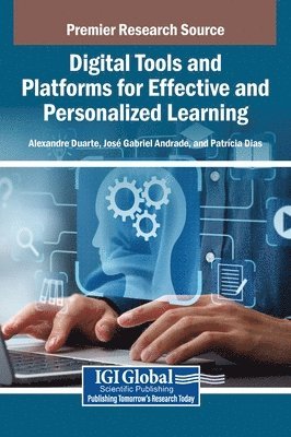 Alexandre Duarte, José Gabriel Andrade, Patricia Dias - Digital Tools and Platforms for Effective and Personalized Learning, Inbunden