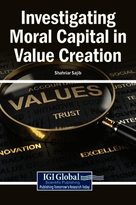 Shahriar Sajib - Investigating Moral Capital in Value Creation, Inbunden