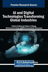 bokomslag AI and Digital Technologies Transforming Global Industries