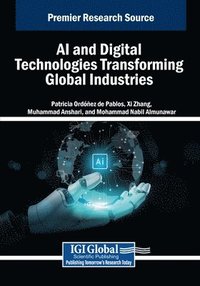 bokomslag AI and Digital Technologies Transforming Global Industries