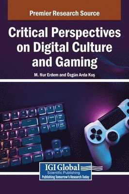 bokomslag Critical Perspectives on Digital Culture and Gaming