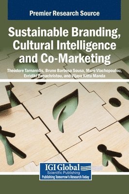 Theodore Tarnanidis, Bruno Barbosa Sousa, Maro Vlachopoulou, Evridiki Papachristou, Vijaya Kittu Manda - Sustainable Branding, Cultural Intelligence and Co-Marketing, Inbunden