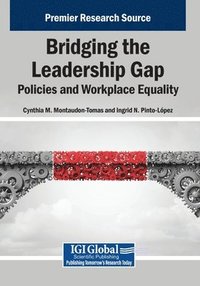 bokomslag Bridging the Leadership Gap: Policies and Workplace Equality