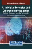 bokomslag AI in Digital Forensics and Cybercrime Investigation: Methods, Ethics, and Emerging Technologies