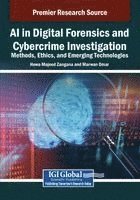 Hewa Majeed Zangana, Marwan Omar - AI in Digital Forensics and Cybercrime Investigation: Methods, Ethics, and Emerging Technologies, Häftad
