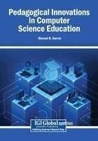 Manuel B. Garcia - Pedagogical Innovations in Computer Science Education, Häftad