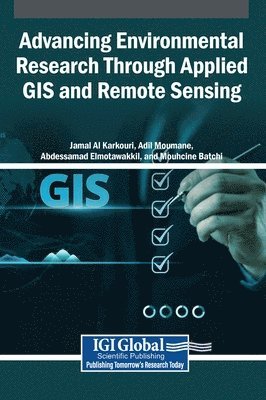 Advancing Environmental Research Through Applied GIS and Remote Sensing