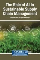 Shahriar Sajib, Sehtab Hossain - Role of AI in Sustainable Supply Chain Management, Inbunden