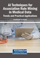 Anandhavalli Muniasamy - AI Techniques for Association Rule Mining in Medical Data: Trends and Practical Applications, Häftad