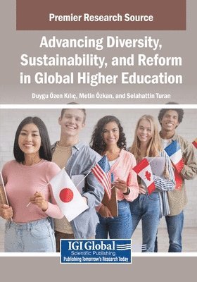 Duygu Zen Kili, Metin Zkan, Duygu  zen Kili, Metin zkan, Selahattin Turan - Advancing Diversity, Sustainability, and Reform in Global Higher Education, Häftad