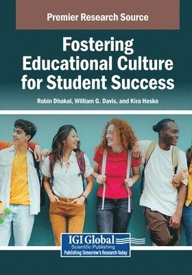 Robin Dhakal, William G. Davis, William G Davis, Kira Heske - Fostering Educational Culture for Student Success, Häftad